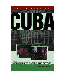 Cuba: From Columbus to Castro and Beyond, Fifth Edition, Revised