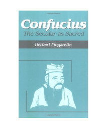 Confucius: The Secular As Sacred (Religious Traditions of the World)
