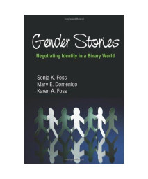 Gender Stories: Negotiating Identity in a Binary World