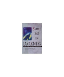 Some Sat in Darkness: Spiritual Recovery from Addiction and Codependency