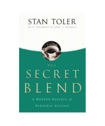 The Secret Blend: A Modern Parable of Personal Success