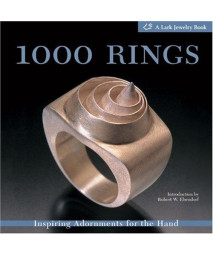 1000 Rings: Inspiring Adornments for the Hand (500 Series)      (Paperback)