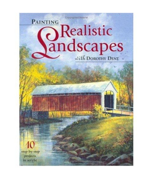 Painting Realistic Landscapes With Dorothy Dent