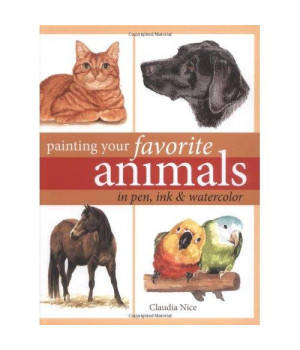 Painting Your Favorite Animals in Pen, Ink and Watercolor