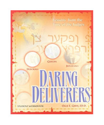 Daring Deliverers : Lessons on Leadership from the Book of Judges