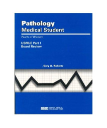Pathology Medical Student USMLE Part I: Pearls Of Wisdom (Pearls of Wisdom (Boston Medical Publishing))