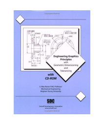 Engineering Graphics Principles With Geometric Dimensioning and Tolerancing