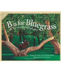 B Is For Bluegrass: A Kentucky Alphabet (Discover America State by State)
