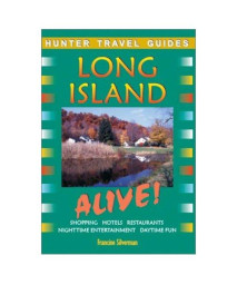 Long Island Alive! (Hunter Travel Guides)