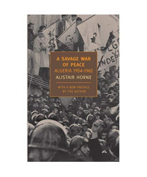 A Savage War of Peace: Algeria 1954-1962 (New York Review Books Classics)