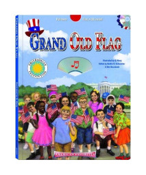 Grand Old Flag - a Smithsonian American Favorites Book (with sing-along audiobook CD and music sheet) (Americas Favorites)
