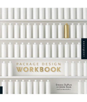Package Design Workbook: The Art and Science of Successful Packaging