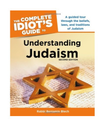 The Complete Idiot's Guide to Understanding Judaism. 2nd Edition