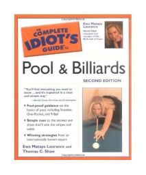 The Complete Idiot's Guide to Pool And Billiards, 2nd Edition