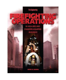 Firefighting Operations in High-Rise and Standpipe-Equipped Buildings