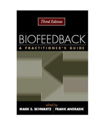 Biofeedback: A Practitioner's Guide