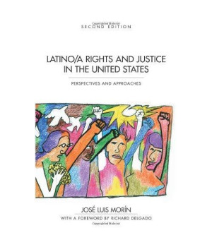 Latino/a Rights and Justice in the United States: Perspectives and Approaches