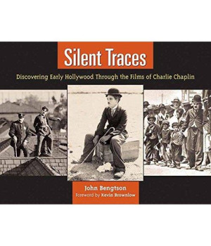 Silent Traces: Discovering Early Hollywood Through the Films of Charlie Chaplin