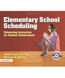 Elementary School Scheduling: Enhacing Instruction for Student Achievement