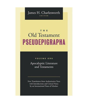 1: The Old Testament Pseudepigrapha: Apocalypic Literature and Testaments