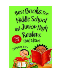 Best Books for Middle School and Junior High Readers: Grades 6â€“9, 3rd Edition