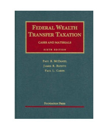 Federal Wealth Transfer Taxation (University Casebooks) (University Casebook Series)