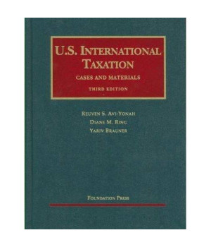 U.S. International Taxation (University Casebook Series)