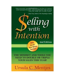 Selling With Intention: The Mindset And Tools You Need To Double Or Triple Your Sales This Year