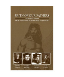 Faith of Our Fathers: From Barbarian to Mennonite and Beyond