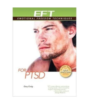 EFT for PTSD (EFT: Emotional Freedom Techniques)