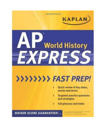 Kaplan AP World History Express (Kaplan Test Prep)