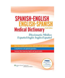 Spanish-English English-Spanish Medical Dictionary: Diccionario Médico Español-Inglés Inglés-Español (Spanish to English/ English to Spanish Medical Dictionary) (Spanish Edition)