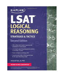 Kaplan LSAT Logical Reasoning Strategies & Tactics (Kaplan Test Prep)