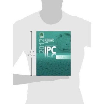 2012 International Plumbing Code (Includes International Private Sewage Disposal Code) (International Code Council Series)