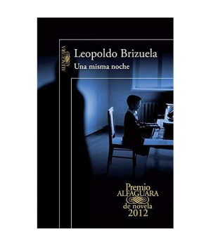 Una misma noche (Premio Alfaguara 2012) (Spanish Edition)