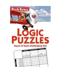 Puzzle Baron's Logic Puzzles: Hours of Brain-Challenging Fun!