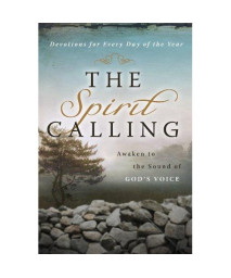 The Spirit Calling: Awaken to the Sound of God's Voice