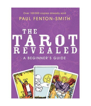 The Tarot Revealed: A Beginner's Guide