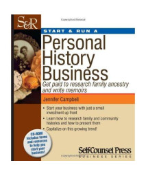 Start & Run a Personal History Business: Get Paid to Research Family Ancestry and Write Memoirs (Start & Run Business Series)