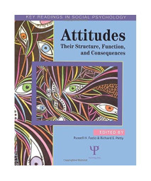 Attitudes: Their Structure, Function and Consequences (v. 1)
