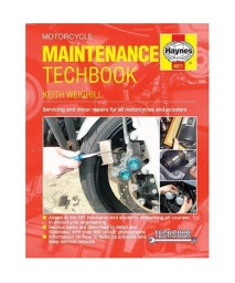 Motorcycle Maintenance Techbook: Servicing & Minor Repairs for All Motorcycles & Scooters (Haynes Service and Repair Manual Series)