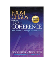 From Chaos to Coherence (The Power to Change Performance)