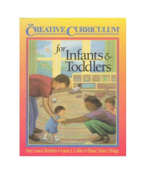 The Creative Curriculum for Infants & Toddlers