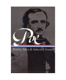 Edgar Allan Poe: Poetry, Tales, and Selected Essays (Library of America College Editions)