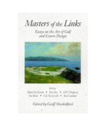 Masters of the Links: Essays on the Art of Golf and Course Design