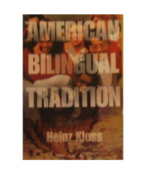 The American Bilingual Tradition (Language in Education)