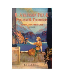 R. Atkinson Fox & William M. Thompson : Identification & Price Guide 2nd Edition