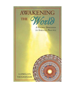 Awakening the World: A Global Dimension to Spiritual Practice
