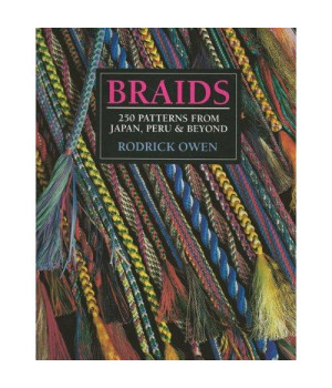 Braids 250 Patterns From Japan, Peru & Beyond