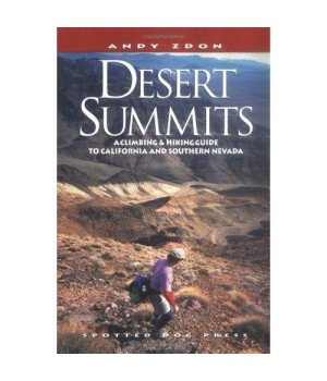 Desert Summits: A Climbing & Hiking Guide to California and Southern Nevada (Hiking & Biking)